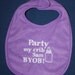 Party my crib 3am BYOB embroidered bib