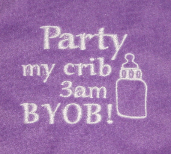 Party my crib 3am BYOB embroidered bib