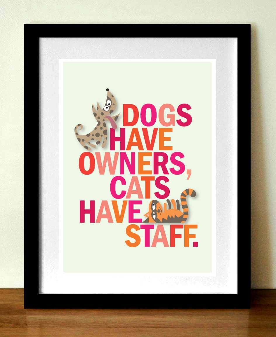 Dogs & Cats type poster, typography quote, 11.7 x 16.5 in (A3) giclée print