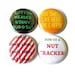 Buddy the Elf Pinback Button Set of 4 (Part Two) Funny Christmas Holiday Decor Movie Quotes Pins