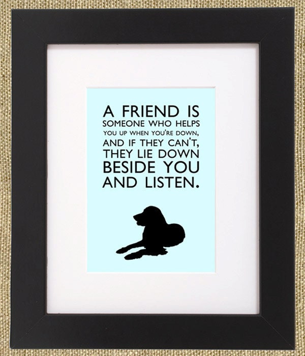 Dog Quotes Framed Golden Retriever Print "A friend is someone who helps you up when your down..."