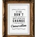 Retro Inspirational Quote Giclee Art Print - Vintage Typography Decor - Customize - Change The Conversation Mad Men UK