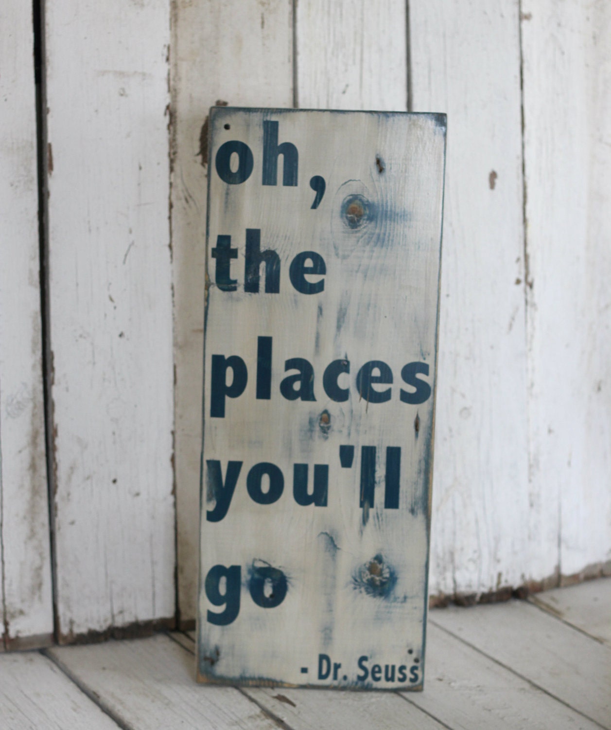 Oh, The Places You'll Go - Dr. Seuss - Hand painted and distressed wood sign - 9 1/4 x 24 - blue and white
