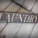 Reclaimed, painted and distressed wood sign - Rustic, Home Decor, Wall Art, Laundry