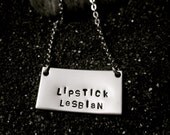 Lipstick Lesbian Stainless Steel Necklace