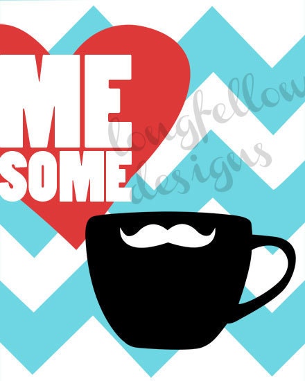Love Me Some Coffee (and Mustaches) - Kitchen Wall Art Print - 8 x 10