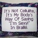 Mini Pillow in Purple - It's Not Cellulite, It's My Body's Way of Saying "I'm Sexy" in Braille