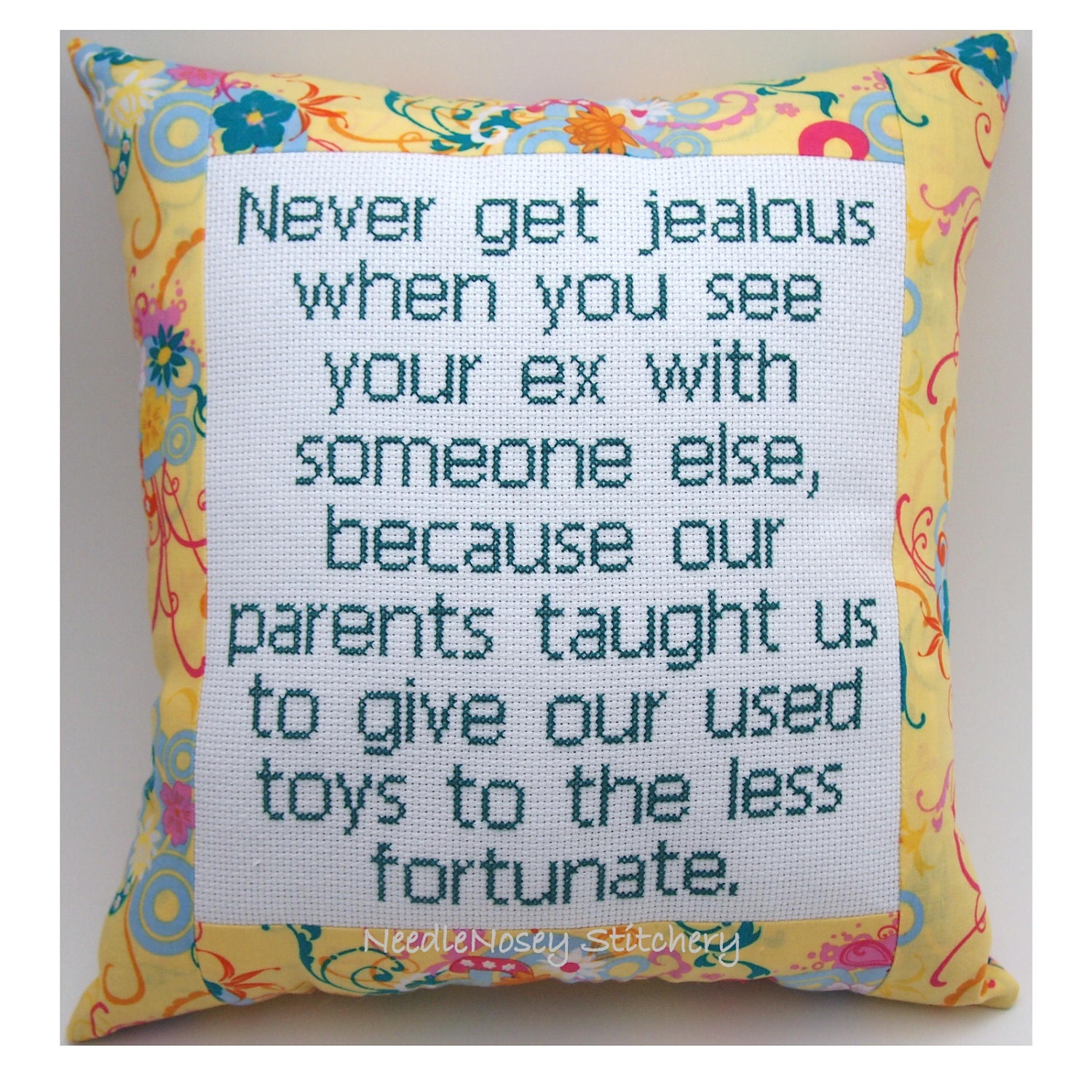 Cross Stitch Pillow Funny Quote, Floral Pillow, Breakup Quote, Jealousy Quote