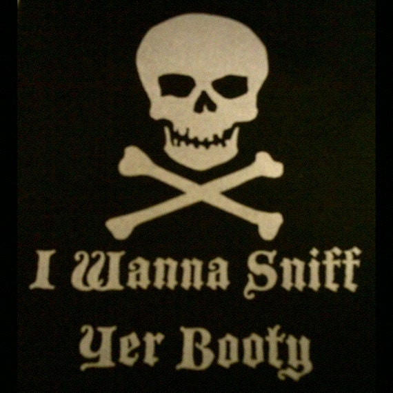 I Wanna Sniff Yer Booty Dog Shirt Size Small