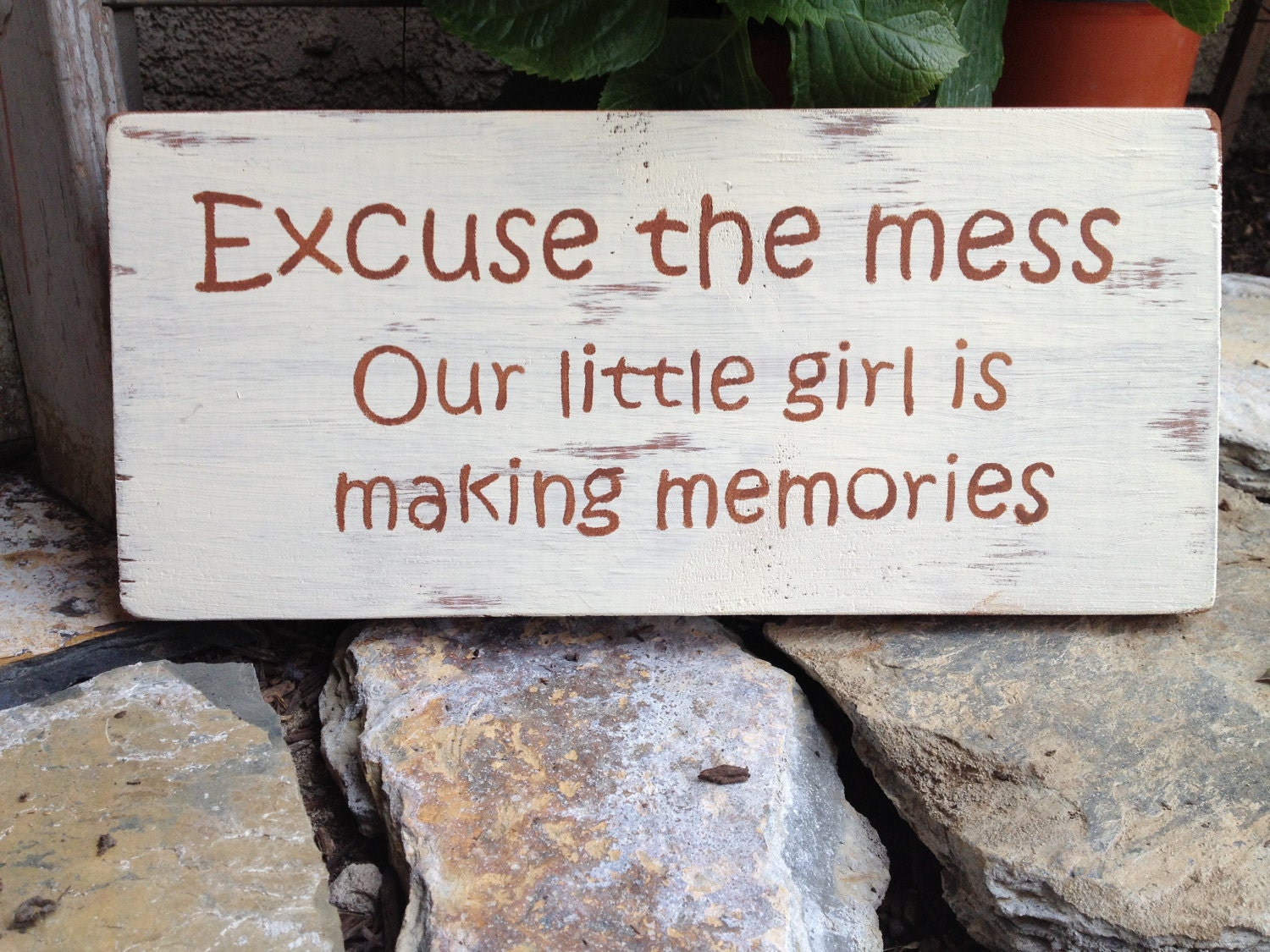 Excuse the mess, our children are making memories - Wooden Sign, Home Decor, Wall Hanging
