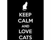 Keep Calm and Love Cats, Poster, Keep Calm and Carry on Poster, Keep Calm Cat,  5x7"