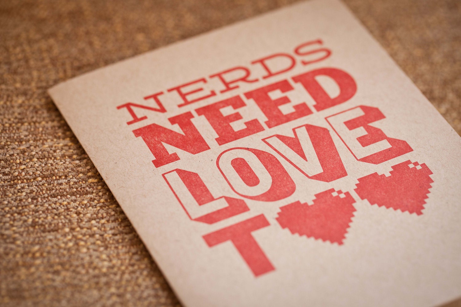 Letterpress Greeting Card - Nerds Need Love Too - brown