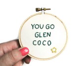 Mean Girls Hand Embroidery Hoop : You Go Glen Coco Movie Quote Hand Stitched Home Decor Teen Movie 3 inch
