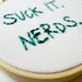 Liz Lemon Embroidery Hoop Art : Suck it, Nerds - 30 Rock TV Quote Simple Home Decor 3 inch Art
