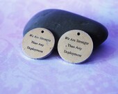 We Are Stronger Than Any Deployment A Set of 2 Pewter Charms