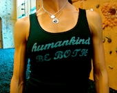 HUMANKIND....Be Both done in vintage looking silk screen on a black workout tank top with a plain back