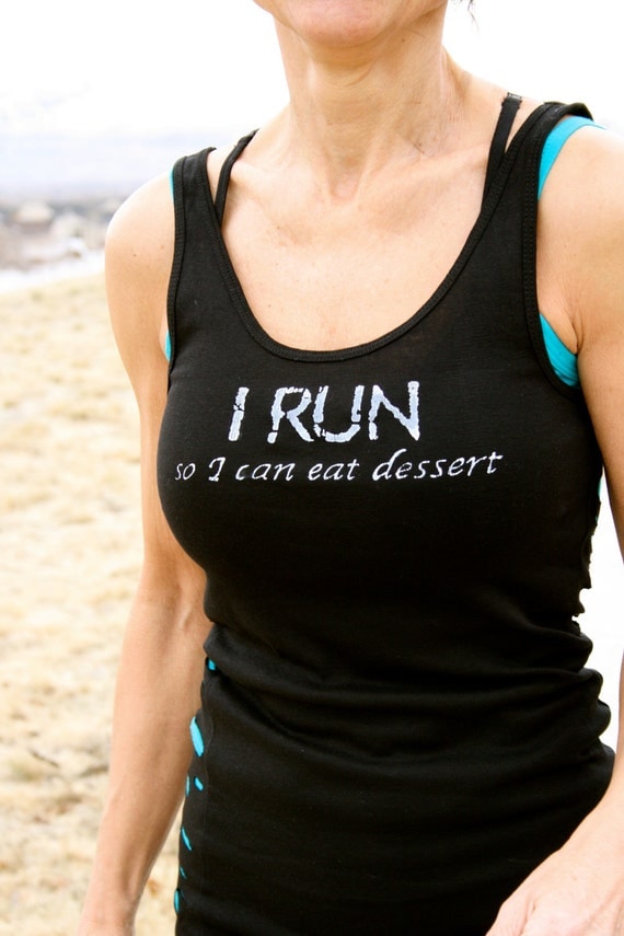 I RUN so I can eat dessert done in vintage looking silk screen on a black workout tank top with a random hole back