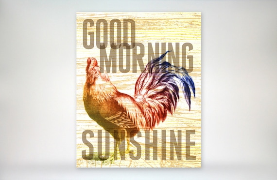 8x10 art print - "Good Morning Sunshine" - Rooster & Typography Poster Print with Wood Grain Texture