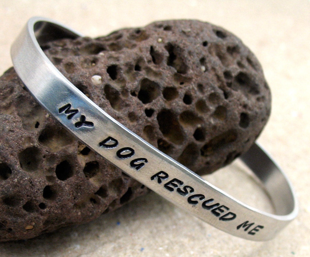 My Dog Rescued Me - Hand Stamped Bracelet, adjustable,