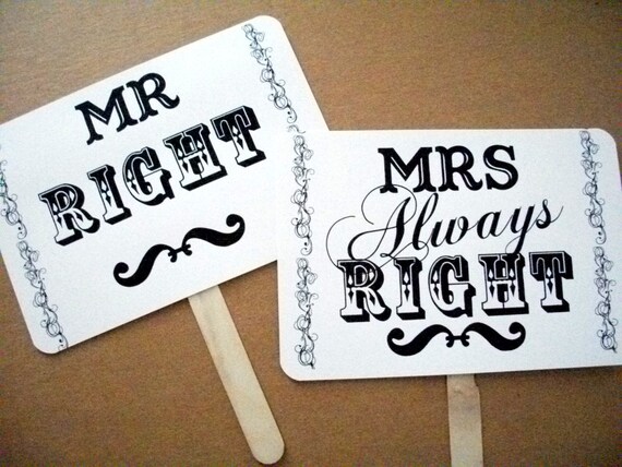 Photo Booth Prop Sign-my ORIGINAL Mr Right & Mrs ALWAYS Right -Happily Ever After-Double Sided-Wedding- On WHITE Paper - Set of 2