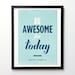 Motivational poster wall decor - Be awesome for today- typography quote poster A3