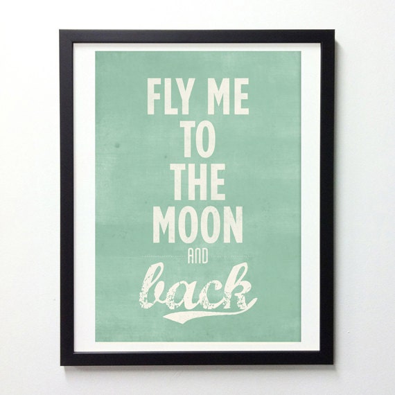 Fly me to the moon and back quote poster - Typography Retro-style Love quote wall decor print A3
