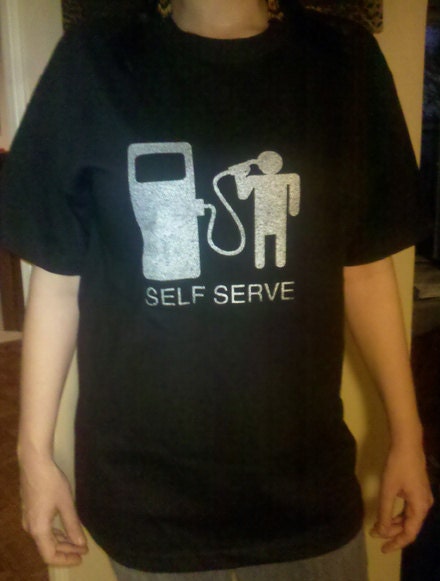 T-SHIRT: 'Self Serve', about High gas prices