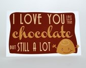 Chocolate lover - I love you card - 3.5 x 5.5 inch - Milk chocolate - blank card - brown - beige - funny character - white envelope