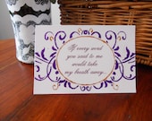 If Every Word You Said...... Love Greeting Card - 4x6 Handmade Card & Envelope