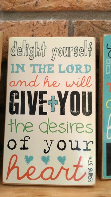Scripture Art, Bible Verse Art, Faith Based Art, Psalm 37:4, 5x8 art print on wood