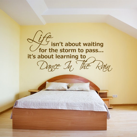 Life Isn't About Waiting for the Storm to Pass, It's about learning to Dance in the Rain Wall Sticker Decal Vinyl Art Quote