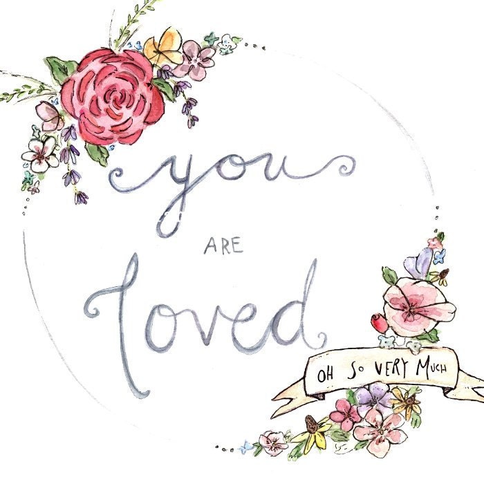 floral wildflower typography handpainted--YOU ARE LOVED--  8x10 Archival Art Print