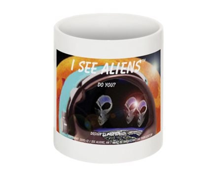 I See Aliens (tm) Do You  Ceramic Mug. Graphic design by artist Pael Spelle
