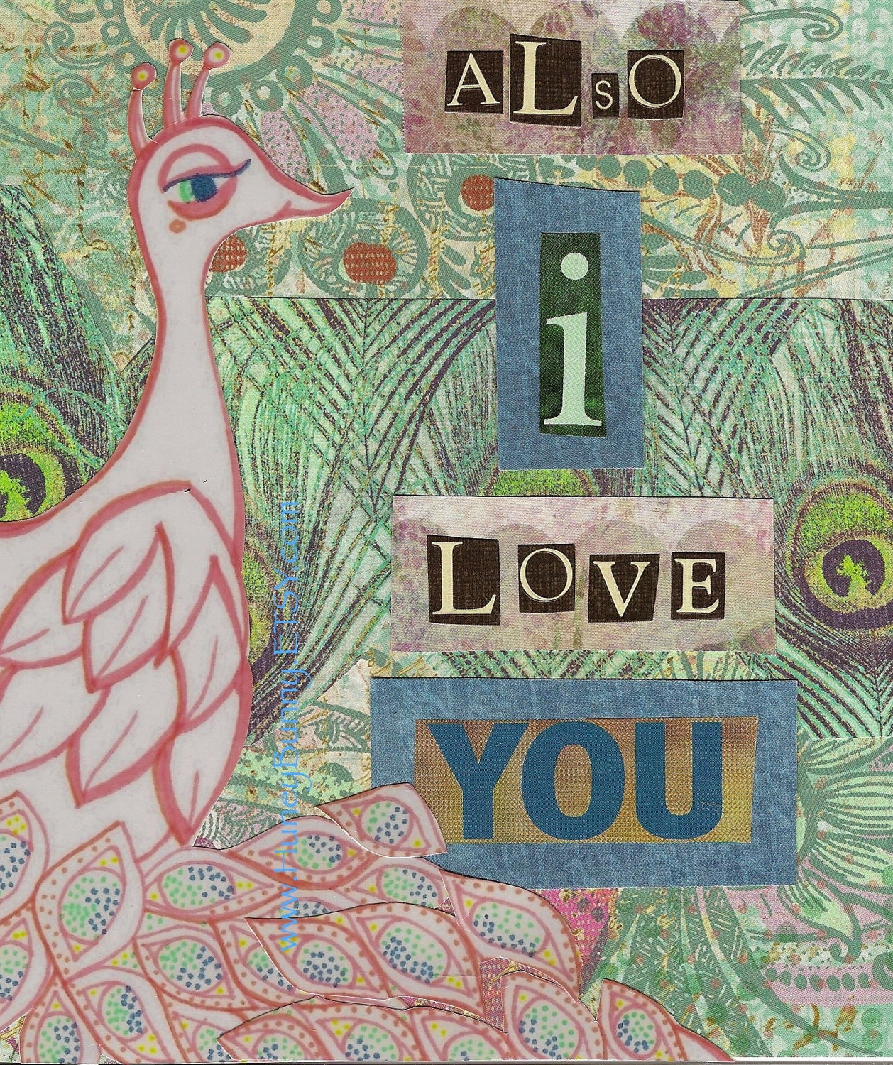 Hello. Also, I love you. - Collage Print - 8x10inches -  Peacock Art from Allie Kelley
