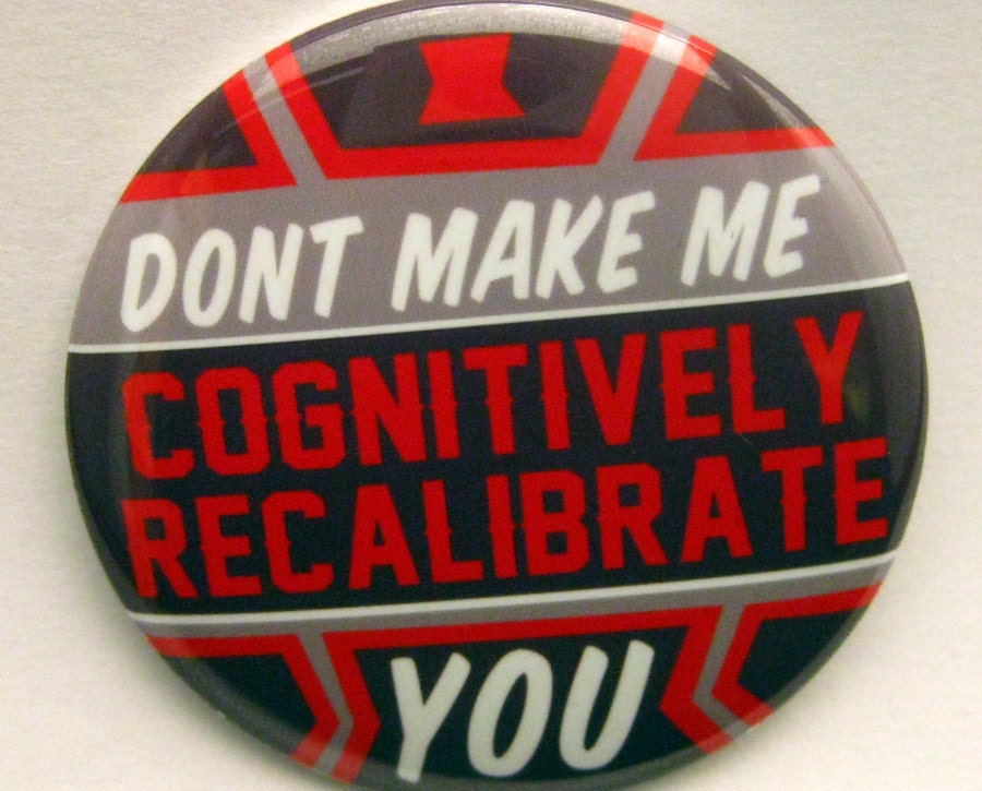 Avengers -  Black Widow Don't Make Me Cognitively Recalibrate You 2" Pinback Button