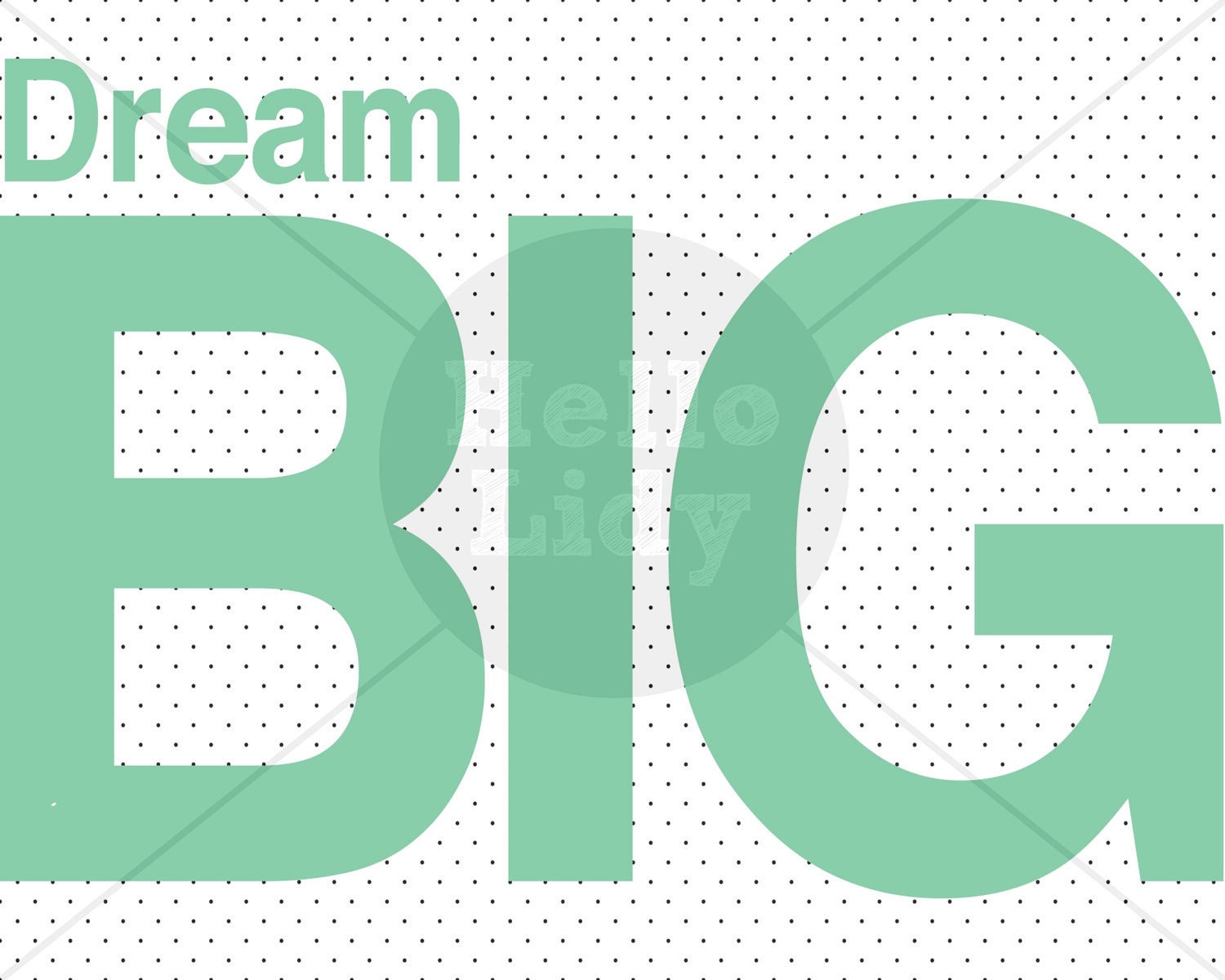 Dream Big