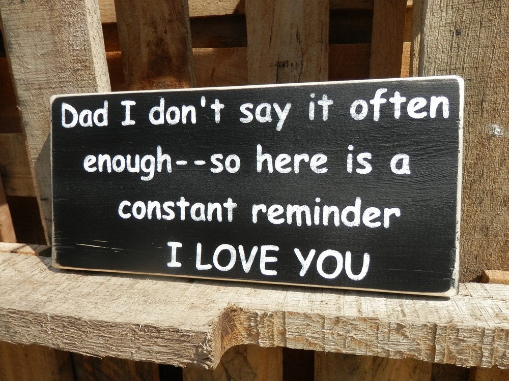 I Love You Dad   wood sign  Original  design created by me