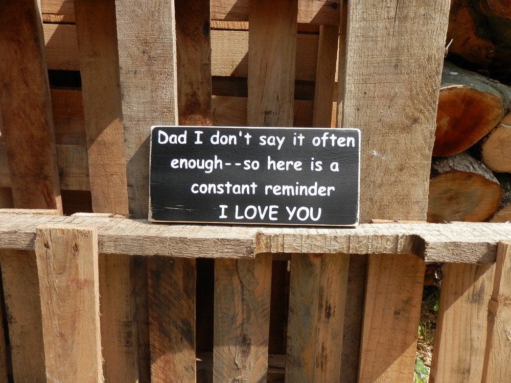 I Love You Dad   wood sign  Original  design created by me