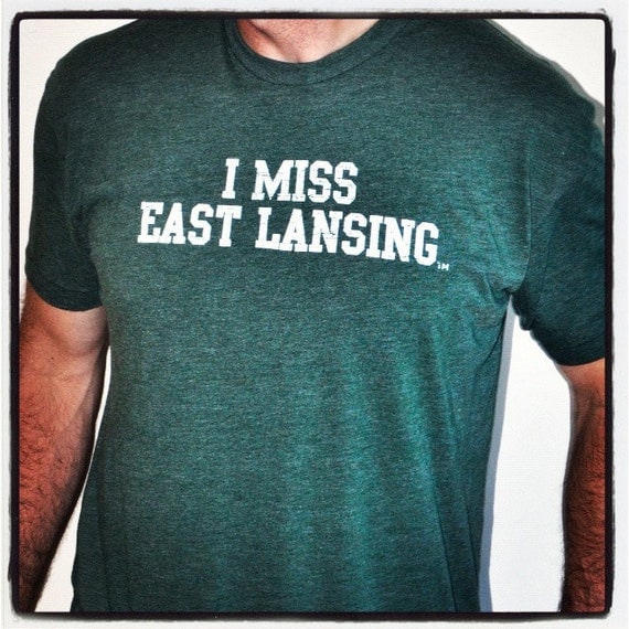 I MISS EAST LANSING
