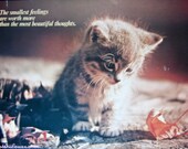 SALE Vintage 1980 14x21 Inspirational Kitten Poster "The Smallest Feelings Are Worth More Than The Most Beautiful Thoughts"