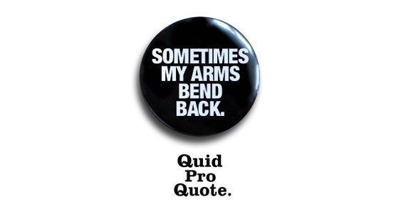 Twin Peaks- Laura Palmer- Sometimes my arms bend back- pinback button