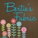 bertiesfabric
