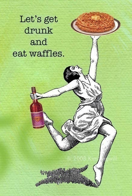 Lets Get Drunk and Eat Waffles - Magnet