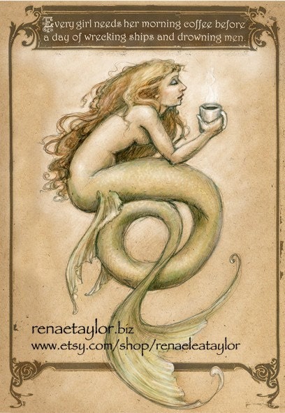 Coffee Mermaid by Renae Taylor .......unmatted 11x14
