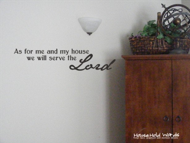 Religious Wall decal words quote As for me and my House we will Serve the LORD vinyl decal - inspirational quote - bible scripture