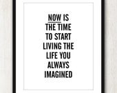 Live The Life You Imagined - Inspiring quote print in 8x10 on A4 (in Black and White)