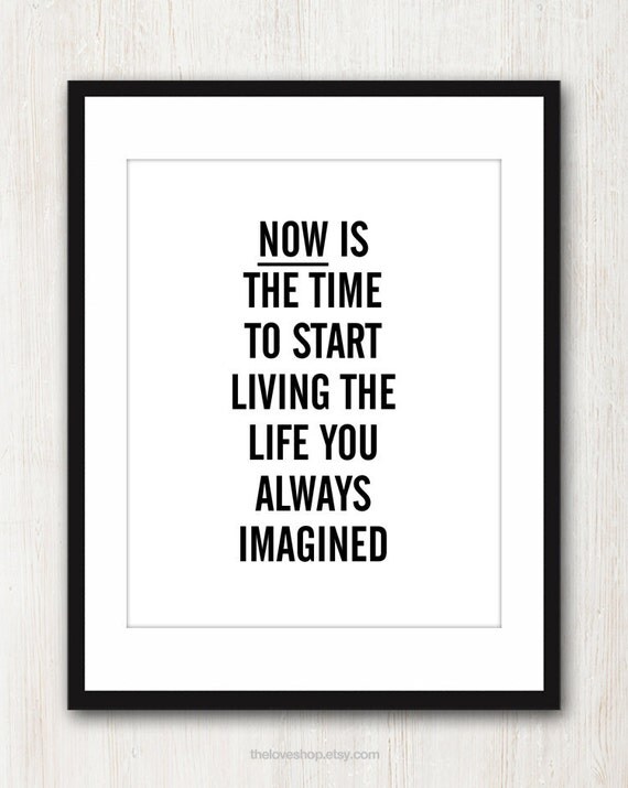 Live The Life You Imagined - Inspiring quote print in 8x10 on A4 (in Black and White)