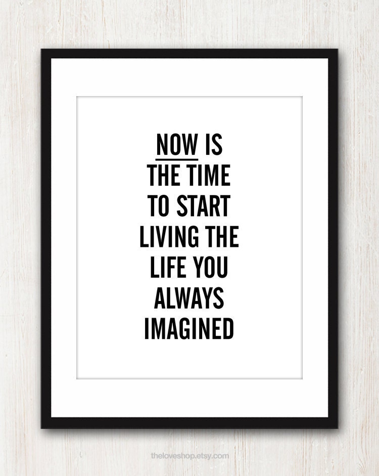 Live The Life You Imagined - Inspiring quote print in 8x10 on A4 (in Black and White)