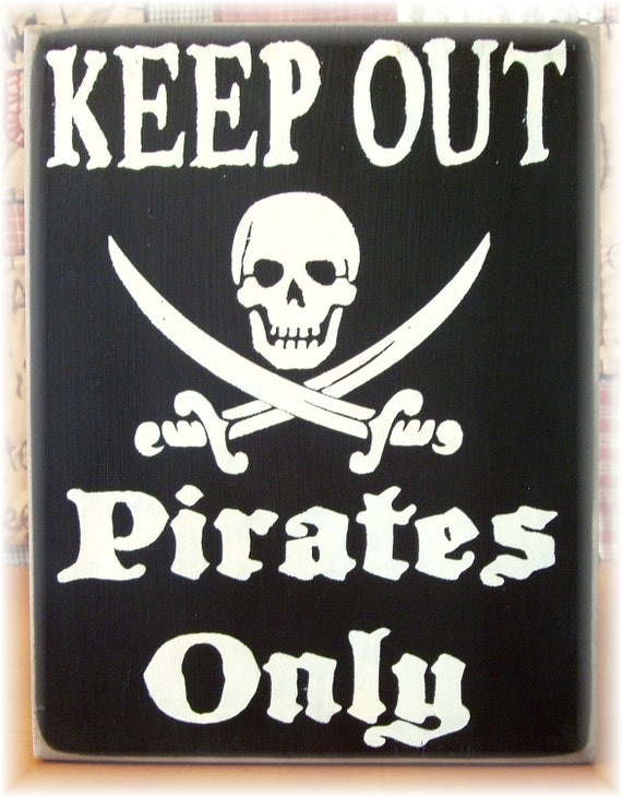 KEEP OUT Pirates Only primitive wood sign