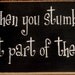 When you stumble make it part of the dance wood sign